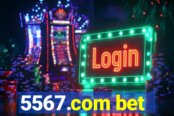 5567.com bet