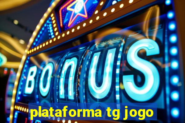 plataforma tg jogo