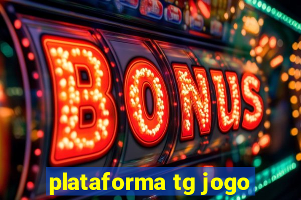 plataforma tg jogo