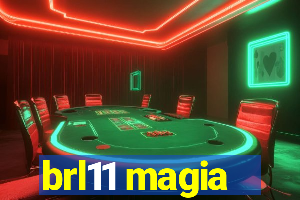 brl11 magia