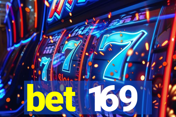 bet 169