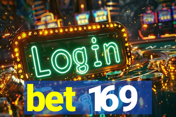 bet 169