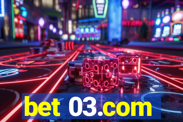 bet 03.com