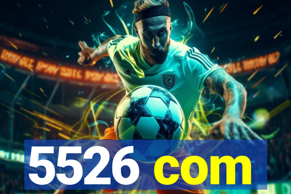 5526 com