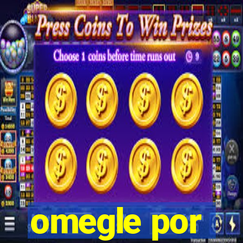 omegle por