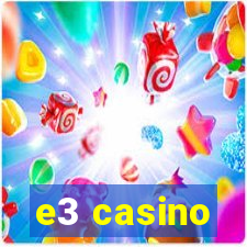 e3 casino