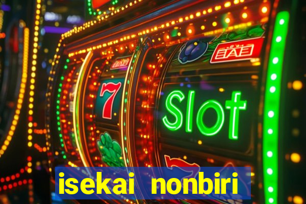 isekai nonbiri nouka completo dublado