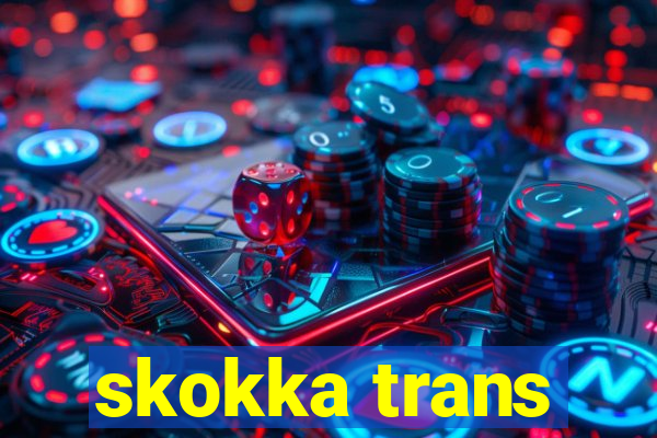 skokka trans