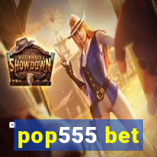 pop555 bet