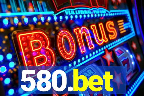 580.bet