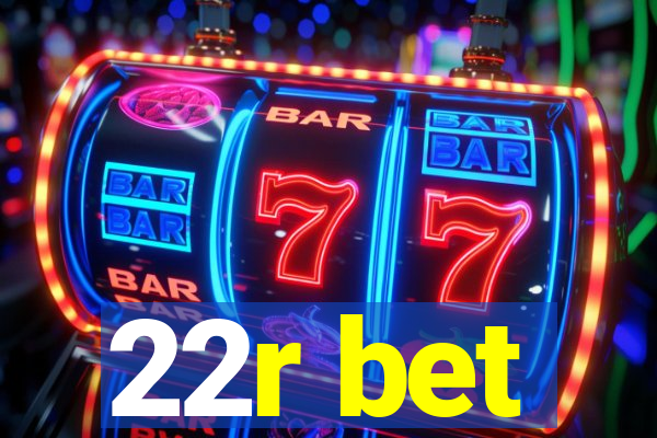 22r bet