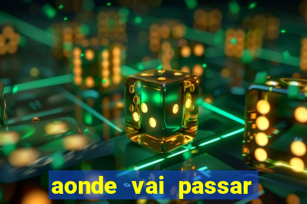 aonde vai passar jogo do inter