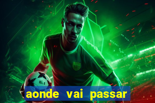 aonde vai passar jogo do inter