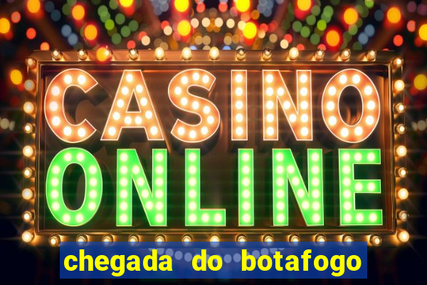 chegada do botafogo no rio de janeiro hoje