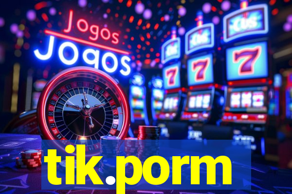 tik.porm