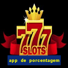 app de porcentagem de jogos slots