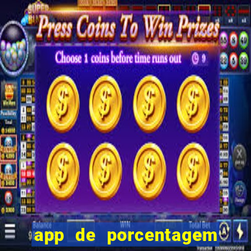 app de porcentagem de jogos slots