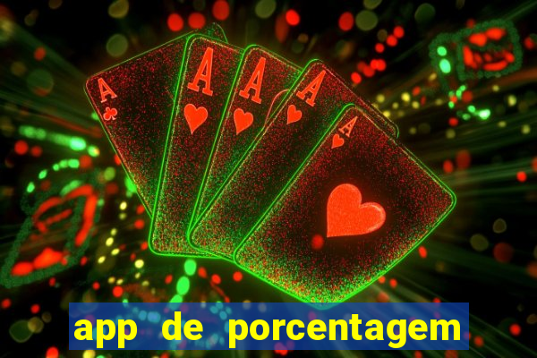 app de porcentagem de jogos slots