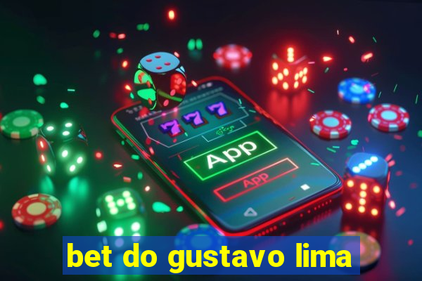 bet do gustavo lima
