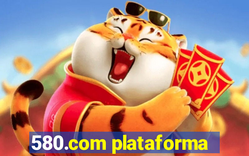 580.com plataforma