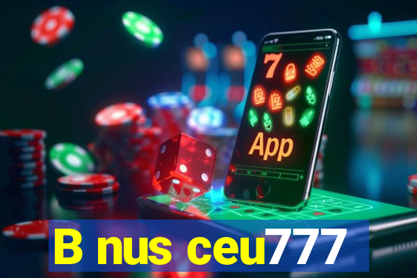 B nus ceu777