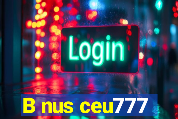 B nus ceu777