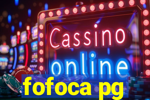 fofoca pg
