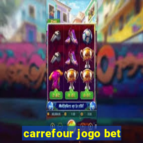 carrefour jogo bet