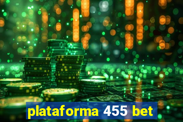 plataforma 455 bet