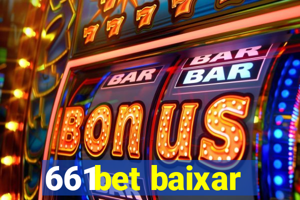 661bet baixar