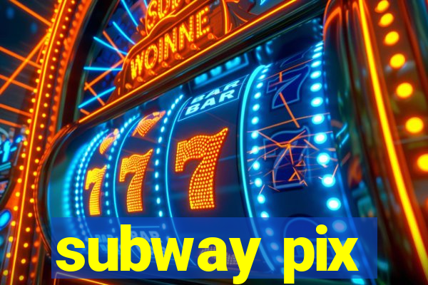subway pix