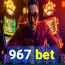 967 bet