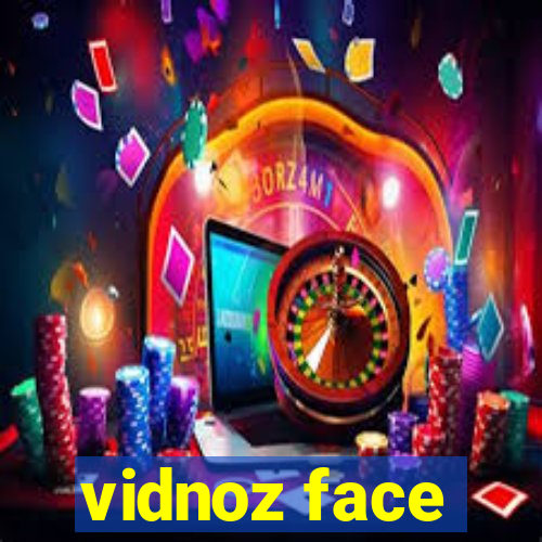 vidnoz face