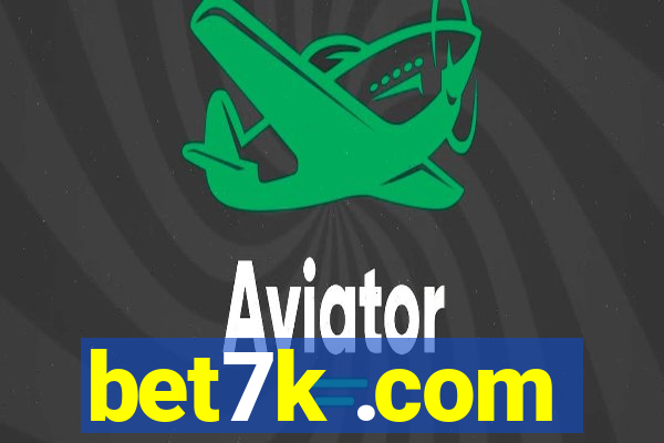 bet7k .com