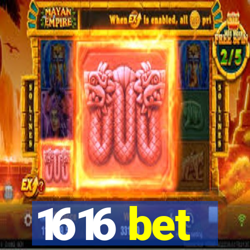 1616 bet