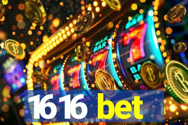 1616 bet