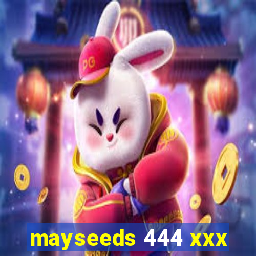 mayseeds 444 xxx