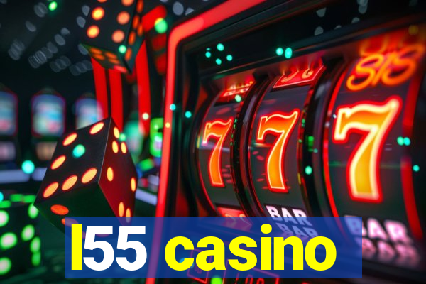 l55 casino