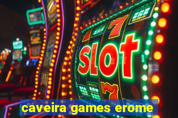 caveira games erome