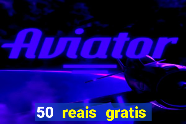 50 reais gratis para apostar