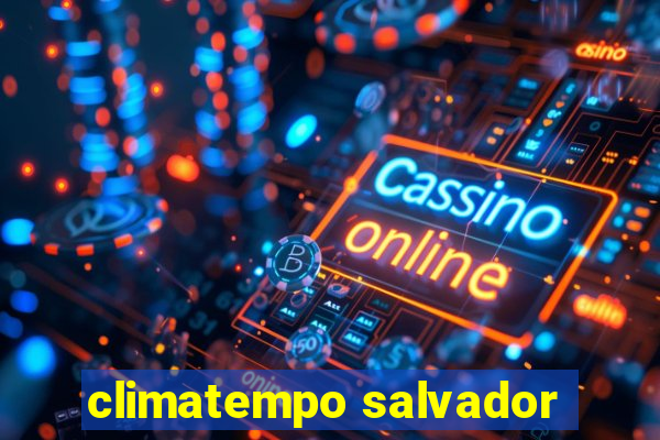 climatempo salvador