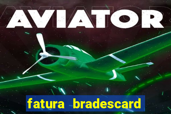 fatura bradescard casas bahia