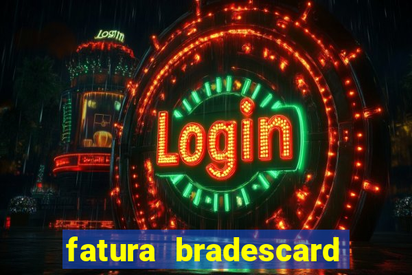 fatura bradescard casas bahia