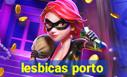 lesbicas porto
