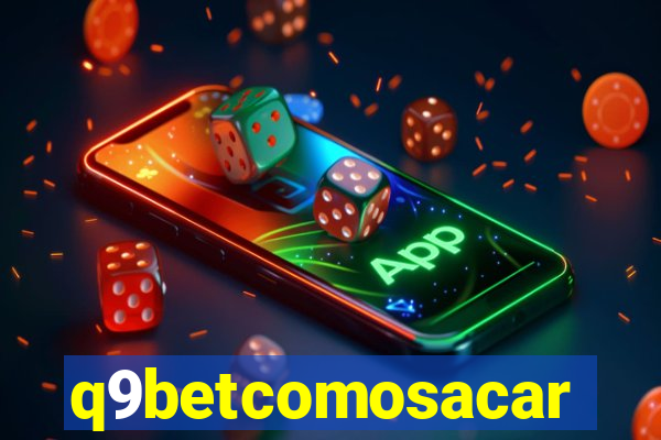 q9betcomosacar