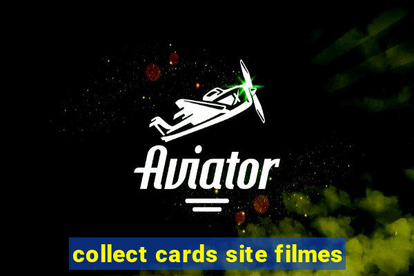 collect cards site filmes