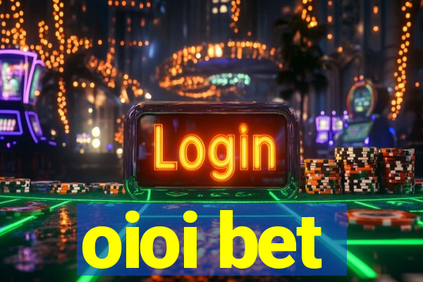 oioi bet