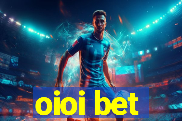 oioi bet
