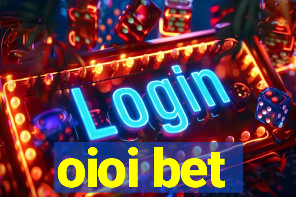 oioi bet