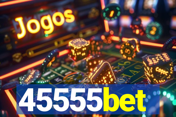45555bet